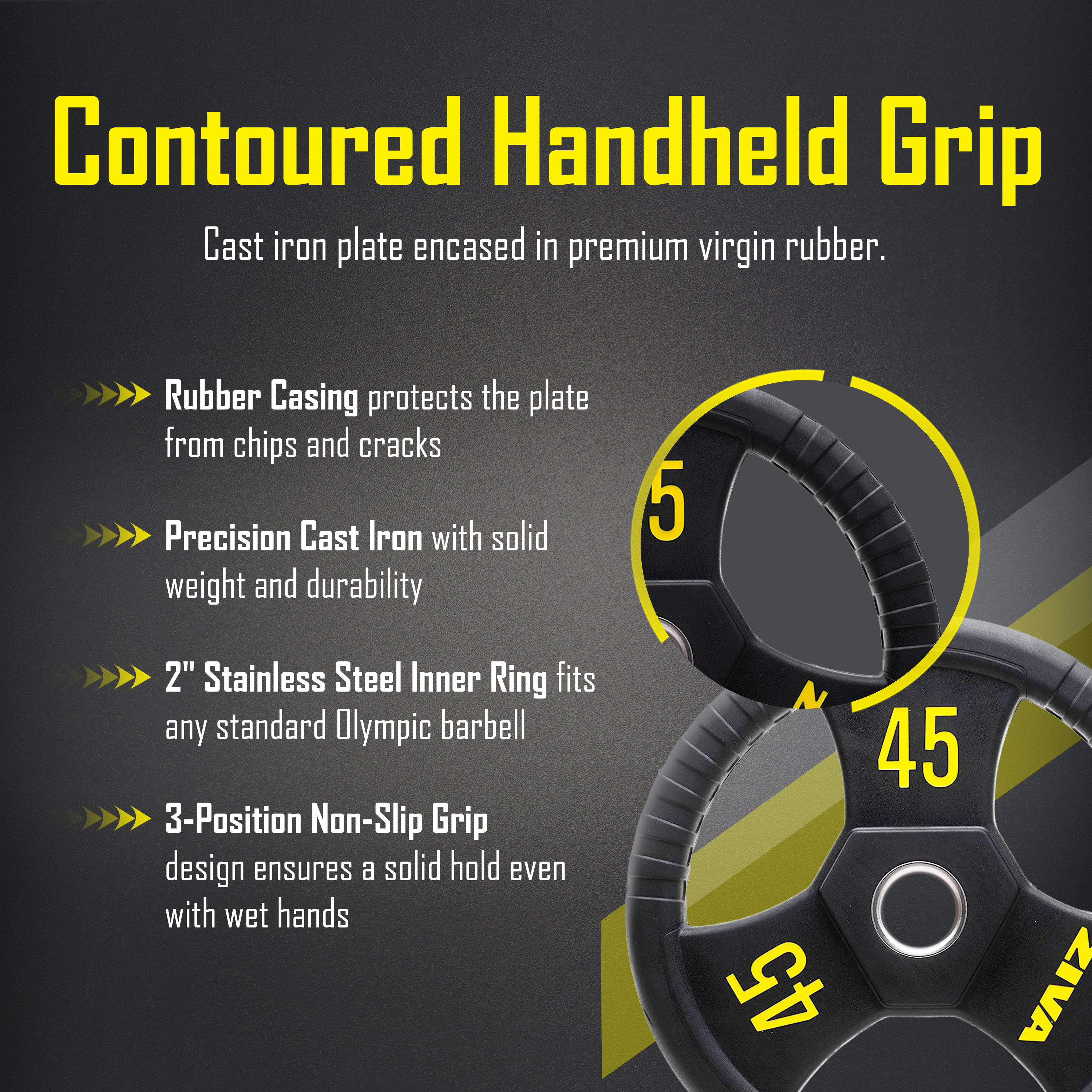 Contoured handheld grip. Cast iron plate encased in premium virgin rubber. Rubber casing protects the plate from chips and cracks. Precision cast iron with solid weight and durability. 2